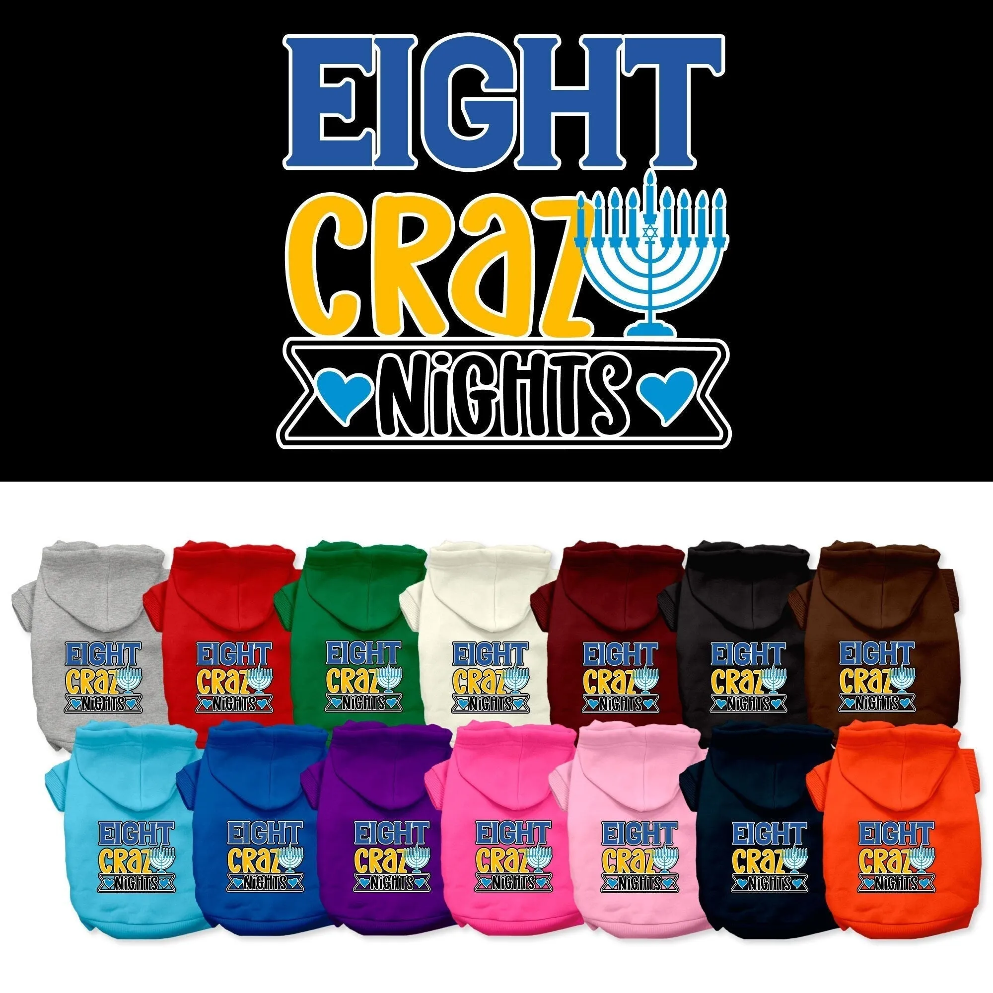 Hanukkah Pet, Dog and Cat Hoodie Screen Printed, "Eight Crazy Nights"