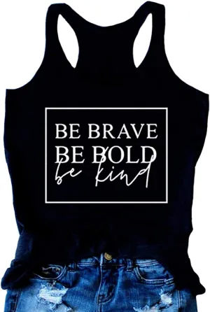 Women Be Brave Be Bold Be Kind Tank Top Be Kind Shirt